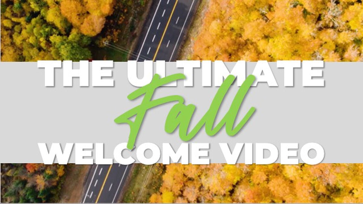 The Ultimate Fall Welcome Video image number null